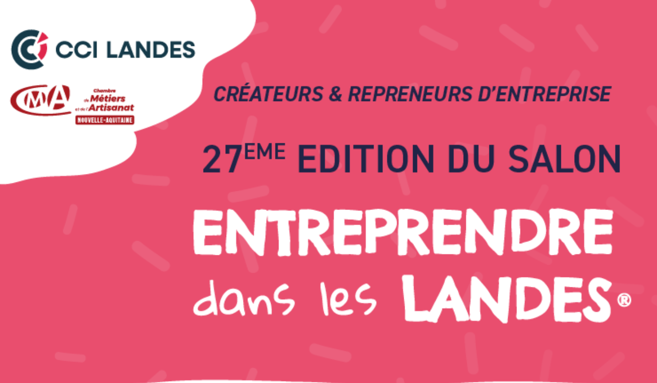 Entreprendre dans les Landes CCI Landes